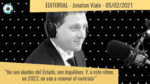 Editorial de Jonatan Viale: “No son dueños del Estado, son inquilinos”, en “Pan y circo” – 05/02/21
