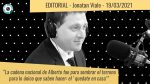 Editorial de Jonatan Viale: “El Presidente sigue obsesionado con la cuarentena. No hay vacunas, ni testeos, ni rastreos”, en “Pan y circo” – 19/03/21