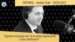 Editorial de Jonatan Viale: ¿Otra vez se cierra todo en Argentina?, en “Pan y circo” – 29/03/21