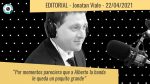 Editorial de Jonatan Viale: “Ojalá Alberto entienda que tirar nafta a este incendio es suicida”, en “Pan y circo” – 22/04/21