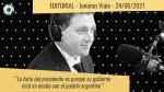 Editorial de Jonatan Viale: “La furia del Presidente es porque su gobierno está en deuda con el pueblo”, en “Pan y circo” – 24/06/21
