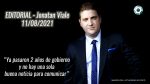 Editorial de Jonatan Viale: “Háganse cargo de que son el peor gobierno de la democracia”, en “Pan y circo” – 11/08/21