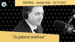 Editorial de Jonatan Viale: “Un gobierno de mentirosos”, en “Pan y circo” – 18/11/21