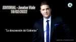 Editorial de Jonatan Viale: “La desconexión del Gobierno”. En “Pan y circo” – 18/02/22